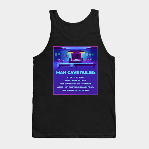 Man Cave Rules Funny Man space Design Tank Top by creative